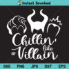 Chillin Like a Villain SVG, Chillin Like a Villain, Disney Villains SVG, Disney Witches SVG, Chillin Like a Villain PNG, Chillin Like a Villain DXF, Cricut, Cut File, Clipart, Silhouette