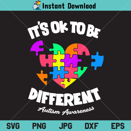 It's Ok To Be Different SVG, Puzzle Heart, Autism Awareness SVG, It's Ok To Be Different Autism Awareness SVG