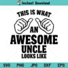 This is What an Awesome Uncle Looks Like Thumbs Up SVG Cricut File