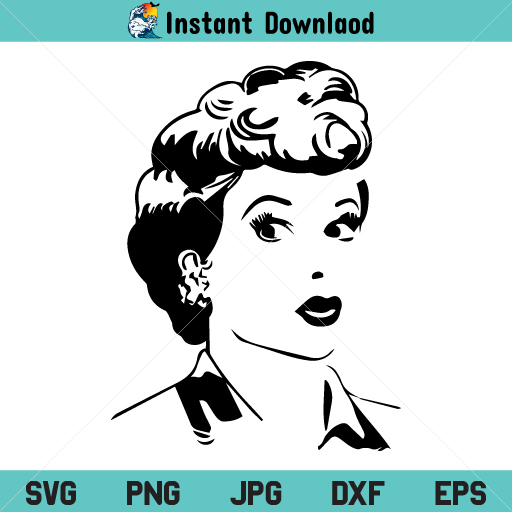 Lucy SVG, Lucy SVG File, Lucille Ball SVG, Lucille Ball SVG File, Lucy PNG, Lucy DXF, Lucy, Cricut, Cut File, Clipart, Silhouette