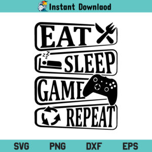 Eat Sleep Game Repeat SVG, Eat Sleep Game Repeat SVG Cut File, Funny Gaming Quotes SVG, Video Game Player SVG, Gamer Saying, Gamer SVG, Video Game SVG, Game Controller SVG, Eat Sleep Game Repeat, SVG, PNG, DXF, Cricut, Cut File