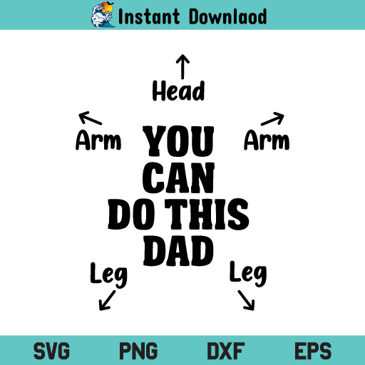 Dad Instruction Baby Onesie SVG, Dad Instruction Baby Onesie SVG Cut File, You Can Do This Dad SVG, You Can Do This Dad Baby Onesie Instruction SVG, PNG, DXF, Cricut, Cut File