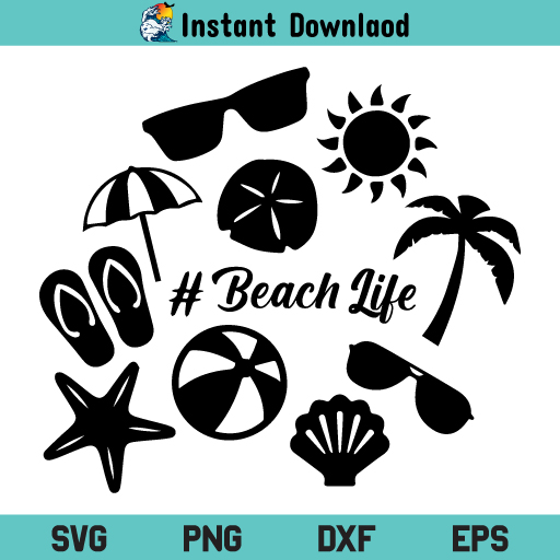 Beach Life SVG Bundle, Beach Life SVG, Beach Life Bundle SVG, Beach SVG, Beach Theme SVG, Beach Ball, Sunglasses, Sun, Palm Tree, Sea Shell, Starfish, Beach, Beach Life, SVG, PNG, DXF