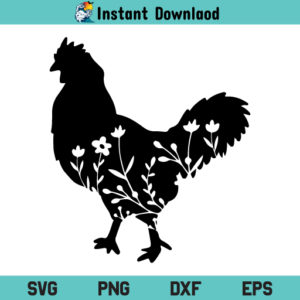 Floral Chicken SVG, Floral Chicken SVG File, Floral Chicken SVG Design, Flower Chicken SVG, Floral SVG, Chicken SVG, Floral Hen SVG, Floral Chicken, SVG, PNG, DXF, Cricut, Cut File