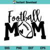 Football Mom SVG, Football Mom SVG File, Football Mom SVG Design, Football SVG, Mom SVG, Football Mom SVG Shirt Design, Football Mama SVG, Football Mom, SVG, PNG, DXF, Cricut, Cut File, Clipart