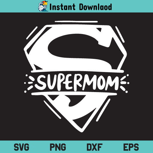 Supermom SVG, Supermom SVG T shirt Design SVG, Supermom SVG Cut File, Supermama SVG, Supermom, SVG, PNG, DXF, Cricut, Cut File