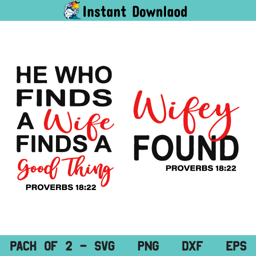 Wife Found SVG, He Who Finds A Wife SVG, Wifey Hubby Proverbs SVG, Husband and Wife SVG, Couples, Proverbs 18:22, He Who Finds A Wife, Wife Found, SVG, PNG, DXF, Cricut, Cut File