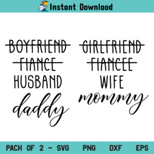Boyfriend Fiance Husband Daddy SVG, Girlfriend Fiance Wife Mommy SVG, Husband Wife SVG, Daddy Mommy SVG, Couple Shirt SVG, PNG, DXF, Cricut, Cut File