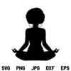 Afro Woman Yoga SVG, Afro Black Woman Yoga SVG, Afro Woman SVG, Yoga SVG, Yoga Zen SVG, Meditation SVG, PNG, DXF, Cricut, Cut File