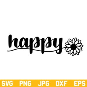 Happy Sunflower SVG, Happy Sunflower SVG File, Happy SVG, Sunflower SVG, Sunflower Quote SVG, PNG, DXF, Cricut, Cut File