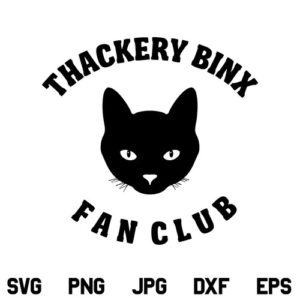 Thackery Binx SVG, Thackery Binx Fan Club SVG, Hocus Pocus, Halloween SVG ,Thackery Binx Shirt, SVG, PNG, DXF, Cricut, Cut File