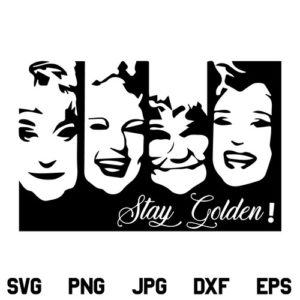 Golden Girls Tv Show SVG, Golden Girls SVG, Stay Golden SVG, Stay Golden Golden Girls SVG, Golden Girls T-shirt, SVG, PNG, DXF, Cricut, Cut File