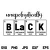 Unapologetically Black Chemistry SVG, Black Chemistry SVG, Black SVG, Black History Month SVG, African American SVG, Black SVG, Unapologetically Black Chemistry, SVG, PNG, DXF, Cricut, Cut File
