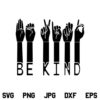 Be Kind Sign Language SVG, Sign Language Be Kind SVG, Be Kind SVG, Be Kind Hand sign Language SVG, Diversity SVG, Be Kind, SVG, PNG, DXF, Cricut, Cut File