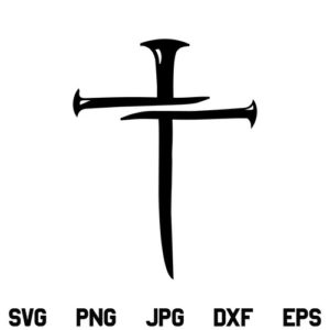 Nail Cross SVG, Nail Cross SVG File, Three Nails Cross SVG, Christian Nails Cross SVG, Cross SVG, Jesus SVG, Faith SVG, Nail Cross, SVG, PNG, DXF, Cricut, Cut File