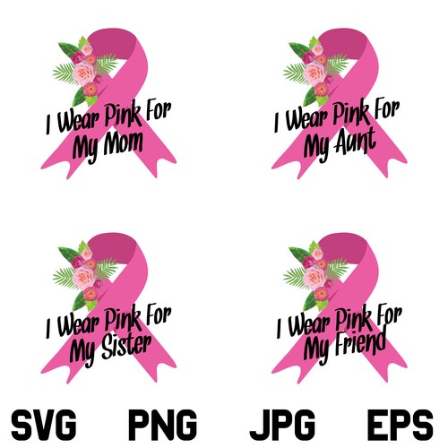 Breast Cancer I Wear Pink for My Sister SVG, I Wear Pink SVG, I Wear Pink for My Mom SVG, Cancer Awareness SVG, Breast Cancer SVG, PNG, DXF, Cricut, Cut File