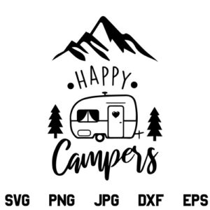 Happy Campers SVG, Camper, Mountains, Camping Life, Adventure, Camping, Camp Flag Sign, Vacation, Camping Shirt Design SVG, PNG, DXF, Cricut, Cut File