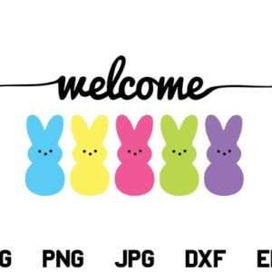 Welcome Peeps SVG, Welcome Peeps SVG File, Easter Bunny SVG, Peeps SVG, Easter Peeps SVG, Welcome Peeps SVG, Welcome Sign SVG, Spring SVG, Easter SVG, Cute Spring SVG, PNG, DXF, Cricut, Cut File