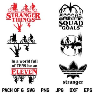Stranger Things SVG, Stranger Things SVG Bundle, Squad Goals, In a World Full of Tens be an Eleven SVG, Stranger Things, SVG, PNG, DXF, Cricut, Cut File