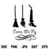 Come We Fly SVG File, Come We Fly SVG, Halloween SVG, Hocus Pocus SVG, Come We Fly, SVG, PNG, DXF, Cricut, Cut File