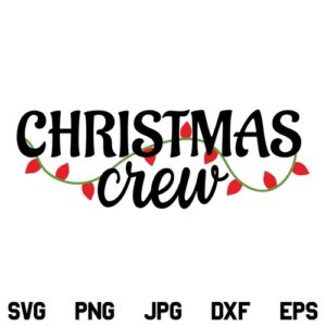 Christmas Crew SVG, Christmas Lights SVG, Christmas SVG, Christmas Crew Lights SVG, Merry Christmas SVG, PNG, DXF, Cricut, Cut File
