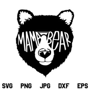 Mama Bear Sunglasses SVG, Mama Bear SVG, Mommy SVG, Mom To Be SVG, Mom Shirt Design SVG, Bear Mama SVG, Mom SVG, Sayings, Bear Mama, SVG, PNG, DXF, Cricut, Cut File