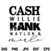 Cash Willie Hank Waylon Merle SVG, Cash Hank Willie Waylon Merle Shirt SVG File, Men of Country Music SVG, Johnny Cash SVG, Willie SVG, Hank SVG, Merle SVG, PNG, DXF, Cricut, Cut File