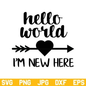 Hello World I'm New Here SVG, Hello World I'm New Here SVG File, Newborn SVG, Baby SVG, Baby shower SVG, Baby Boy SVG, Baby Onesie SVG, I'm New Here SVG, PNG, DXF, Cricut, Cut File