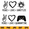 Peace Love Sanitize Quarantine SVG, Peace Love Sanitize SVG, Peace Love Sanitize SVG File, Social Distancing SVG, PNG, DXF, Cricut, Cut File