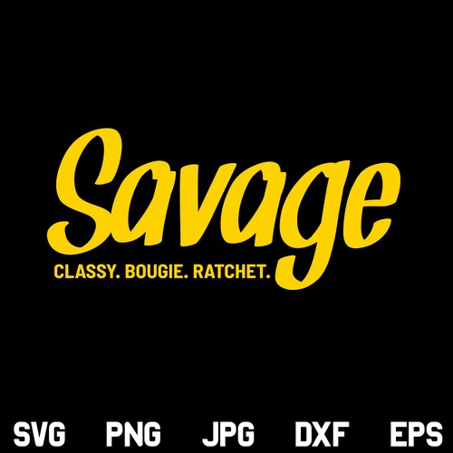 Savage Classy Bougie Ratchet SVG, Savage Classy Bougie Ratchet SVG File, Savage SVG, Classy Bougie Ratchet SVG, Mom SVG, Quote SVG, PNG, DXF, Cricut, Cut File