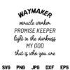 Waymaker SVG, Waymaker SVG File, Miracle Worker SVG, Promise Keeper SVG, My God SVG, Waymaker, SVG, PNG, DXF, Cricut, Cut File