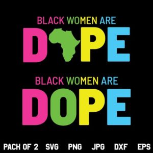 Black Women are Dope SVG File, Black Women SVG, Dope SVG, Black Women Pride SVG, Afro Puff SVG, Black Power SVG, Boss Quotes SVG, PNG, DXF, Cricut, Cut File