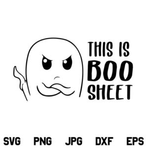 Halloween This is Boo Sheet SVG, This is Boo Sheet SVG, Halloween SVG, Funny Ghost SVG, Ghost SVG, Funny Halloween SVG, PNG, DXF, Cricut, Cut File
