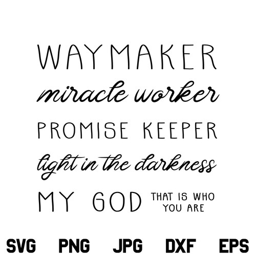 Waymaker SVG, Waymaker SVG Design, Waymaker Miracle Worker SVG, Miracle Worker SVG, Promise Keeper SVG, PNG, DXF, Cricut, Cut File