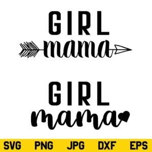 Girl Mama SVG, Girl Mom SVG, Mom SVG, Mom Of Girls SVG, Mother's Day SVG, Girl Mom Shirt SVG, Mother SVG, Mom Life SVG, PNG, DXF, Cricut, Cut File