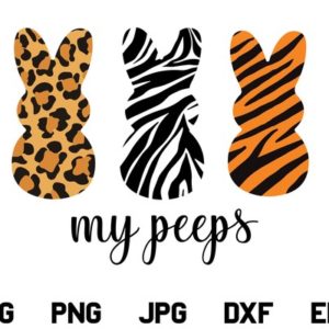 My Peeps SVG, My Peeps Bunny Easter SVG, Leopard Giraffe Tiger Print, My Peeps Tiger Print SVG, My Peeps Cheetah Print SVG, PNG, DXF, Cricut, Cut File