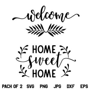 Welcome SVG, Welcome Sign SVG, Home Sweet Home SVG, , Welcome Cut File, Front Door SVG, Greeting SVG, Welcome SVG Bundle, Home Sweet Home, SVG, PNG, DXF, Cricut, Cut File