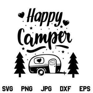 Happy Camper SVG, Camper SVG, Camping Life SVG, Camp Life SVG, Camping Shirt SVG, Hiking SVG, Happy Camper, Travel Trailer Camping SVG, PNG, DXF, Cricut, Cut File