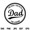 Dad Man Myth Legend SVG, Dad The Man The Myth The Legend SVG, Fathers Day SVG, Dad SVG, Dad Quotes SVG, Father Quote SVG, Dad Man Myth Legend, SVG, PNG, DXF, Cricut, Cut File