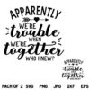 Apparently We Are Trouble Together SVG, Apparently We Are Trouble When We Are Together SVG, Best friend SVG, Bestie T-Shirts, Couples T Shirt SVG, Matching T Shirt SVG, PNG, DXF, Cricut, Cut File