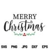 Merry Christmas SVG, Merry Christmas Saying SVG, Christmas SVG, Merry Christmas SVG File, Merry Christmas, SVG, PNG, DXF, Cricut, Cut File