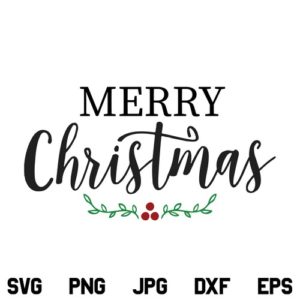 Merry Christmas SVG, Merry Christmas Saying SVG, Christmas SVG, Merry Christmas SVG File, Merry Christmas, SVG, PNG, DXF, Cricut, Cut File