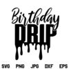 Birthday Drip SVG, Birthday Drip SVG File, Birthday SVG, Birthday Princess SVG, Birthday Shirt SVG, Birthday Girl SVG, Melanin, Afro, Birthday Drip, SVG, PNG, DXF, Cricut, Cut File