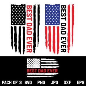 Best Dad Ever Distressed American Flag SVG, Best Dad Ever US Flag SVG, Best Dad Ever SVG, Father's Day SVG, USA Flag SVG, American Flag SVG, PNG, DXF, Cricut, Cut File
