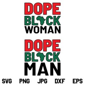 Dope Black Woman SVG, Dope Black Man SVG, Africa Flag SVG, Africa SVG, Black Woman, Black Man, Black History SVG, African Flag SVG, PNG, DXF, Cricut, Cut File