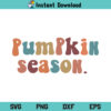 Pumpkin Season SVG, Pumpkin Season SVG File, Fall Halloween SVG, Fall SVG, Halloween SVG, Pumpkin Season Halloween Quotes SVG, Fall Shirts SVG, Pumpkin SVG