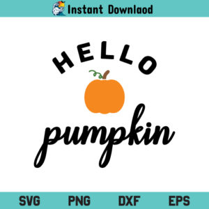 Hello Pumpkin SVG, Fall Pumpkin SVG, Fall SVG, Hello Fall SVG, Autumn SVG, Fall Shirt SVG, Thanksgiving SVG, Halloween SVG, Hello Pumpkin