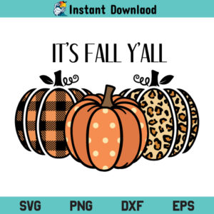 It's Fall Y'all Pumpkins SVG, Its Fall Yall SVG, Pumpkins SVG, Leopard Print Pumpkin, Plaid Pumpkin SVG, Its Fall Yall