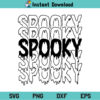 Spooky Halloween SVG, Spooky SVG, Spooky Shirt SVG, Halloween Shirt SVG, Spooky Halloween