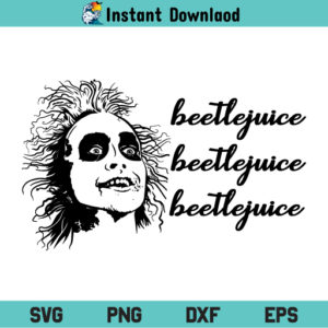 BeetleJuice BeetleJuice BeetleJuice SVG, BeetleJuice SVG, BeetleJuice
